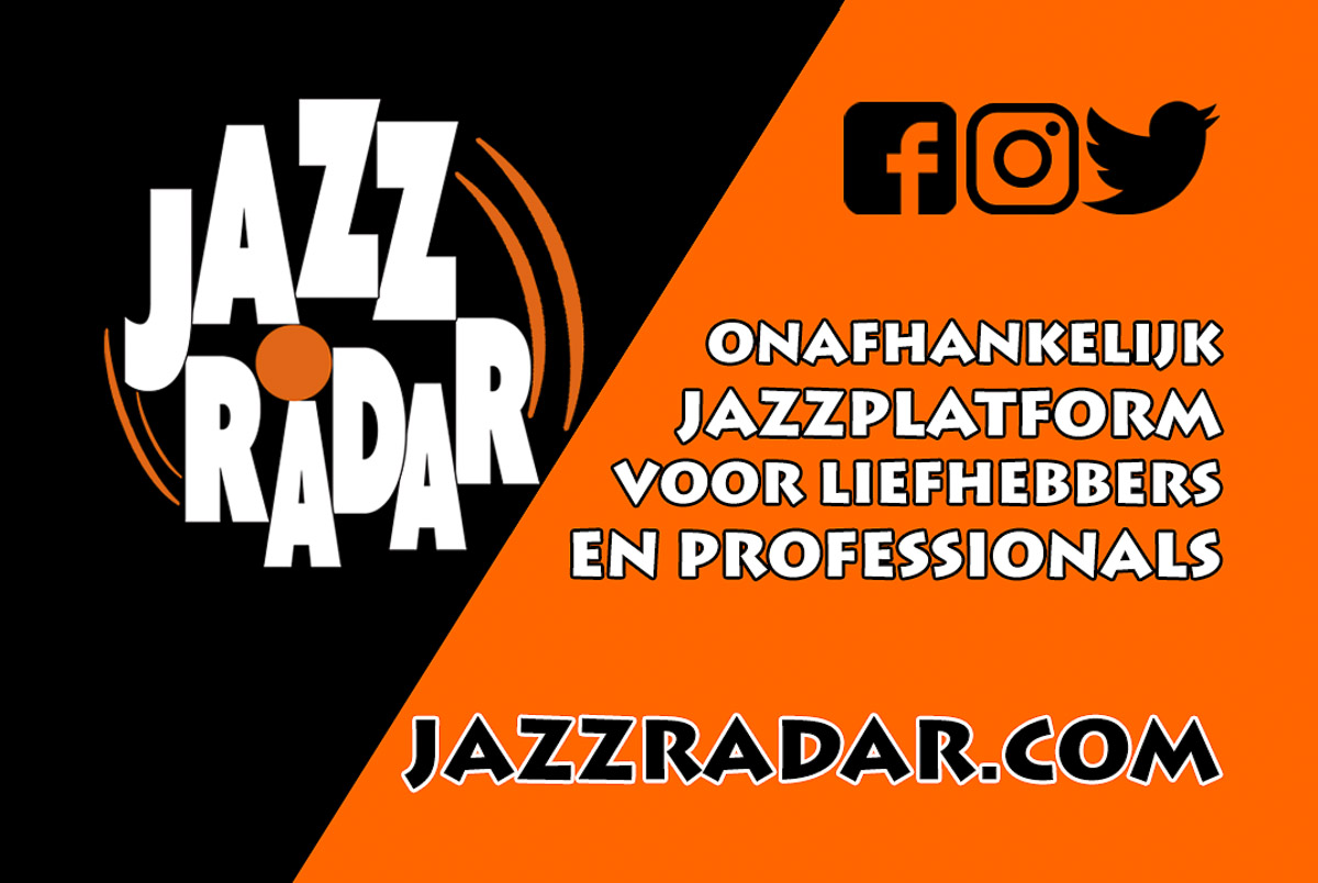 jazzradar onafhankelijk jazzplatform voor liefhebbers en professionals