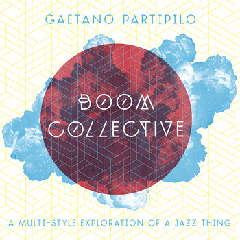 Gaetano Partipilo – Boom Collective