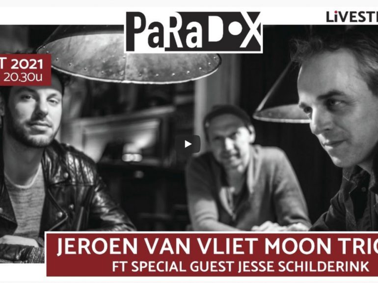 Jeroen Van Vliet Moon Trio 3.0 ft special guest Jesse Schilderink – Live stream concert