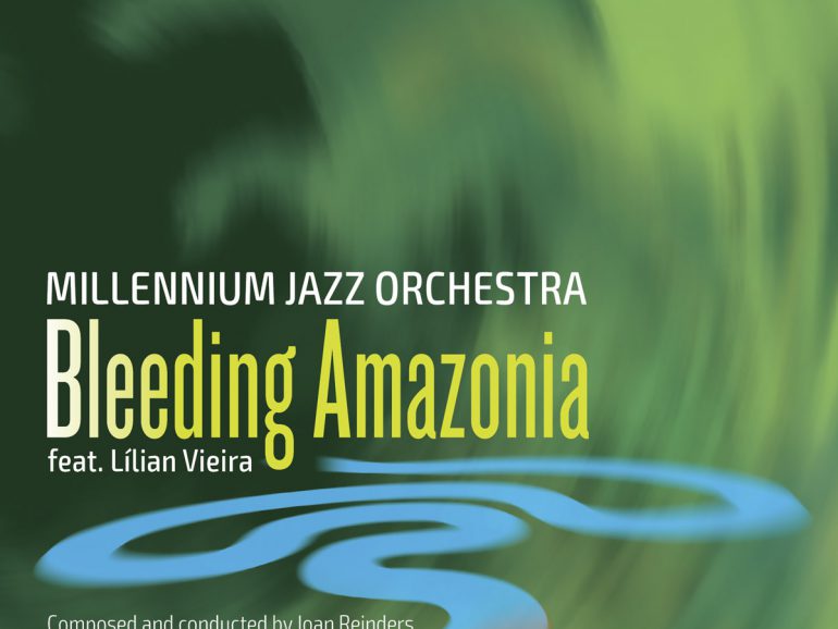 Millennium Jazz Orchestra featuring Lilian Vieira – Bleeding Amazonia