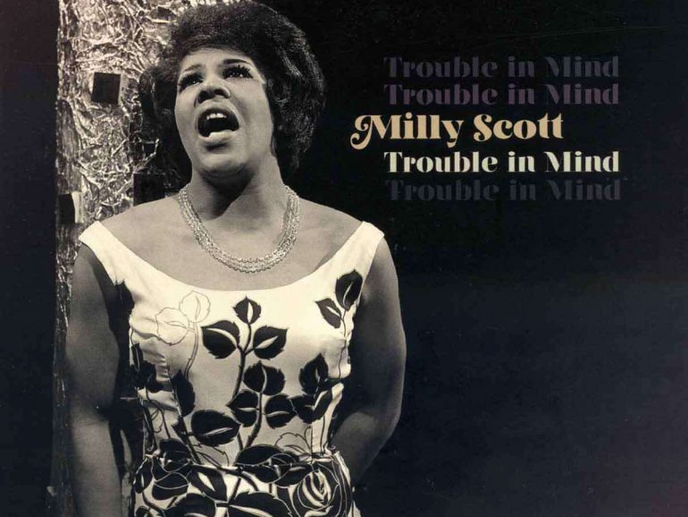 Milly Scott – Trouble in Mind